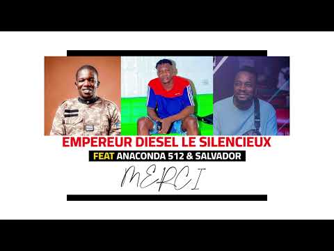 Empereur diesel le silencieux feat salvador et anaconda 512 - Merci