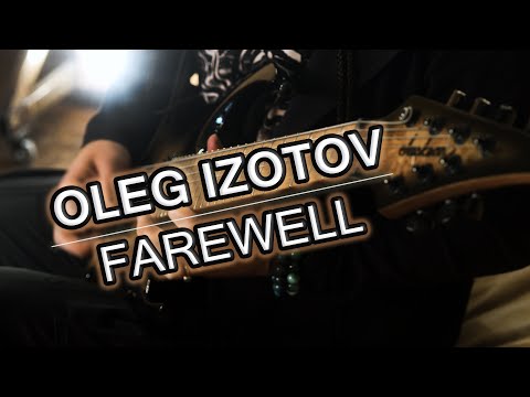 OLEG IZOTOV - FAREWELL (guitar playthrough)