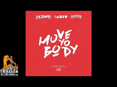 Los Rakas ft. Iamsu! & HBK Skipper - Move Yo Body (Prod. Kuya Beats) [Thizzler.com]