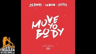 Los Rakas ft. Iamsu! &amp; HBK Skipper - Move Yo Body (Prod. Kuya Beats) [Thizzler.com]