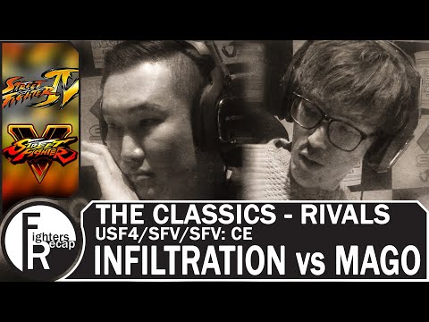 THE CLASSICS - RIVALS | INFILTRATION vs MAGO(USF4/SFV/SFV: CE)