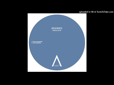 Soulrack - Pendulum (Original Mix)