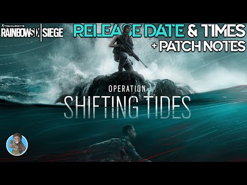 R6 Update - Shifting Tides Release Date Announced   Y4S4 Patch Notes ...