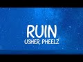 Usher, Pheelz - Ruin (Lyrics)