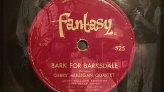 78rpm: Bark For Barksdale - Gerry Mulligan Quartet, 1952 - Fantasy 525