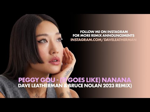 Peggy Gou - (It Goes Like) Nanana (Dave Leatherman & Bruce Nolan remix)