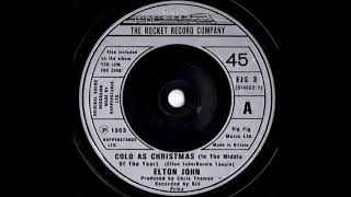 Elton John Cold As Christmas (In The Middle Of The Year) 7&quot; single