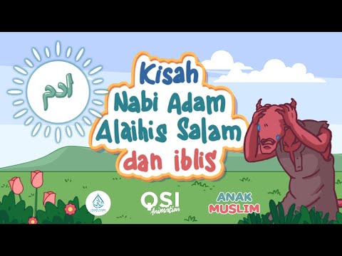 Kisah Nabi Adam AS dan Iblis - Kartun Anak Muslim Indonesia