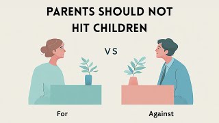 Should Parents Hit Children? | An English Debate on Physical Discipline