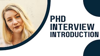 How to Introduce Yourself in a PhD Interview | Grad School Application