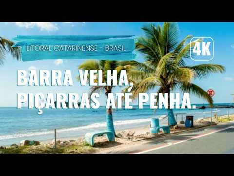 [4K] Dirigindo de Barra Velha a Penha via Balneário Piçarras, SC (POV Drive)