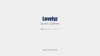 Lovelyz(러블리즈) - Secret Garden(비밀정원)(inst piano cover)