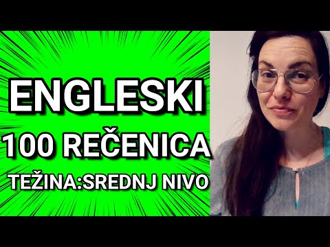ENGLESKI | 100 REČENICA ZA KONVERZACIJU - PRESKOČITE NEPOTREBNO I UČITE ONO ŠTO SE KORISTI SVAKI DAN