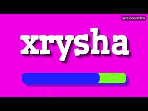 XRYSHA - HOW TO PRONOUNCE IT!?