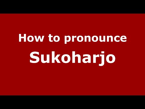 How to pronounce Sukoharjo (Indonesia/Indonesian) - PronounceNames.com