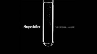 Shapeshifter - Lifetime