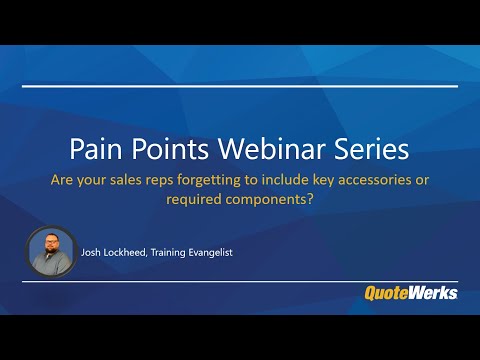 Are sales reps forgetting to include key accessories or required components? | QuoteWerks Pain Point Webinar 
