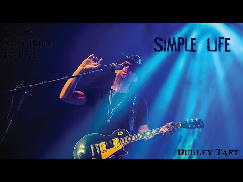 Dudley Taft LIVE 2019 Satyr Blues Festival - Simple Life