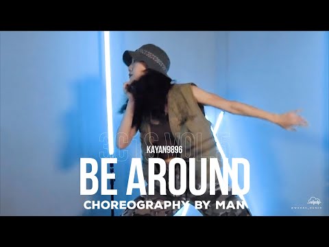 【 🧠 3C1S Choreo 】kayan9896 - Be around || Man Choreography || ᴡʜᴏᴀʜ 3C1S Vol.5