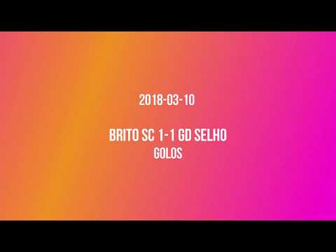 2018-03-10 Brito SC 1-1 GD Selho golos