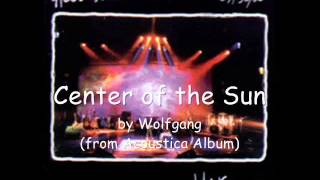 Wolfgang - Center of the Sun (Acoustica Album)