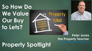 So How Do We Value Our Buy to Lets?