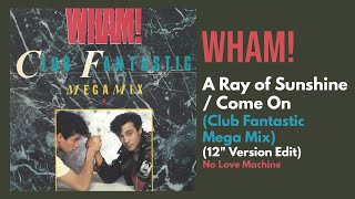 Wham! - Club Fantastic Megamix (12&quot; Version Edit) [No Love Machine]