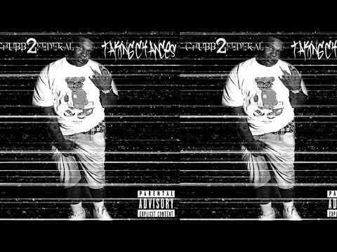 Chubb 2 Federal & LilCo4rmTheO - Fame