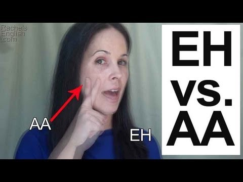 美式英語的發音.EH [ɛ] vs. AA [æ] 元音EH [ɛ] vs. AA [æ] 元音 (American English Pronunciation: EH [ɛ] vs. AA [æ] Vowels)