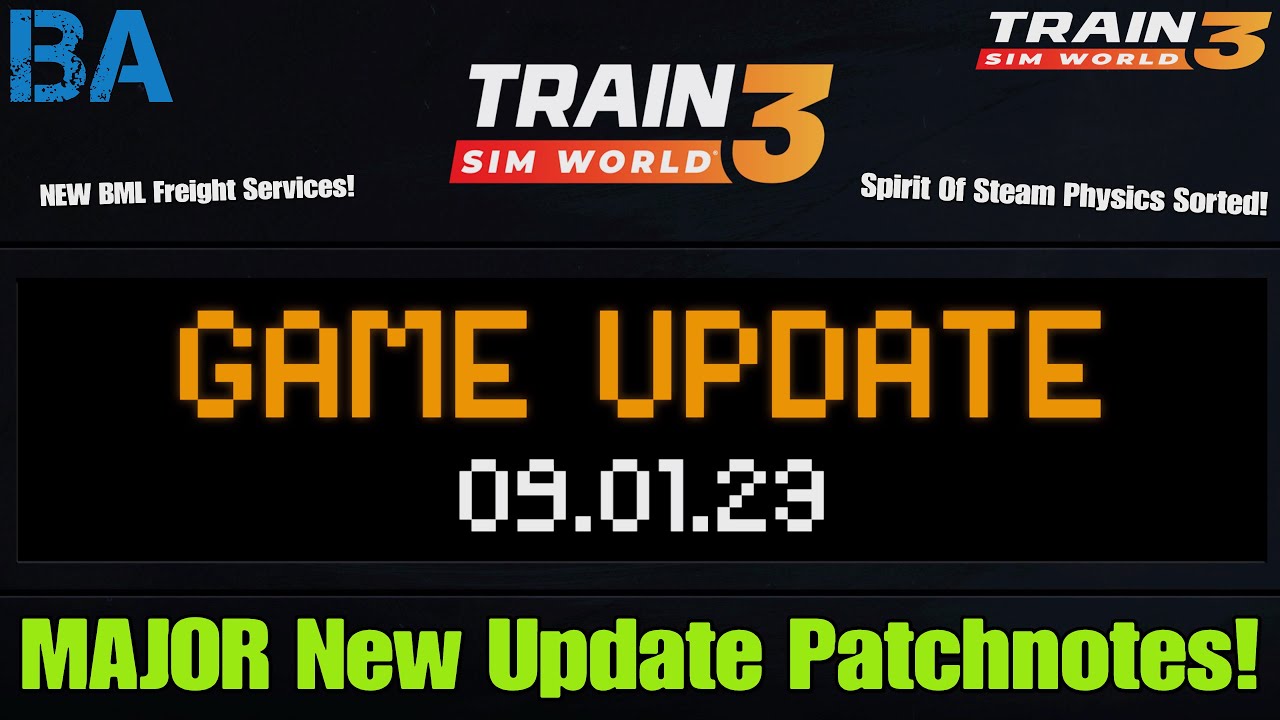 MAJOR New Update Patchnotes - 9th Jan 2023 - News - Train Sim World 3