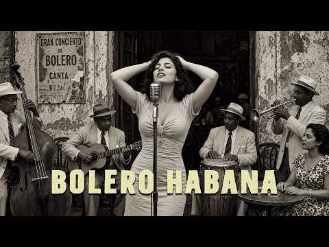 【Bolero en la Madrugada】 Susurros de Amor en La Habana | Habana Lounge