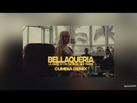 Ovy On The Drums, Myke Towers, La Joaqui - BELLAQUERIA | Cumbia Remix