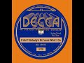 "It Ain't Nobody's Biz'ness What I Do" by the Ink Spots. Their first Decca release, from 1936.