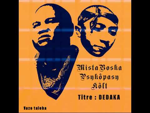 vazo taloha titre DEDAKA Mista boska psykôpasy kôlt