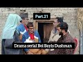 Drama Serial Boi Bayis Dushman Part 21