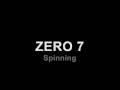 ZERO 7 - Spinning