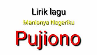 Download lagu LIRIK LAGU 'MANISNYA NEGERIKU' PUJIONO mp3