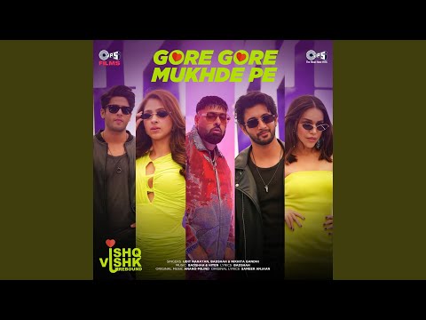 Gore Gore Mukhde Pe (From "Ishq Vishk Rebound") — watch video