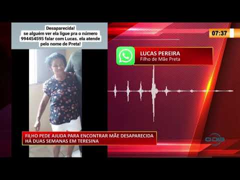 Filho pede ajuda para encontrar maÌƒe desaparecida em Teresina 30 09 2020