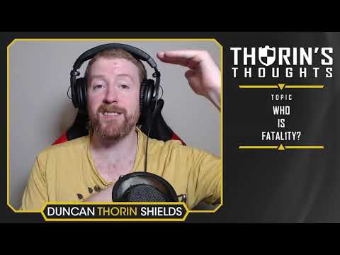 Thorin's Thoughts - Who is Fatal1ty? (General)