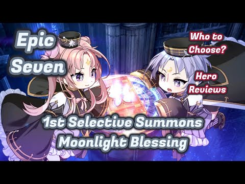 1st Selective Summons and Moonlight Blessing in Epic Seven Hero Reviews and Recommendations