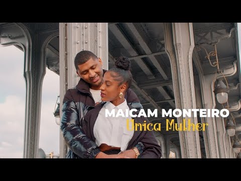 Maicam Monteiro - Unica Mulher (Official Music Video)