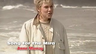 Anne Murray - Song for the Mira