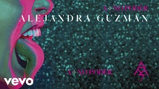 Alejandra Guzmán - A Más No Poder (Cover Audio)