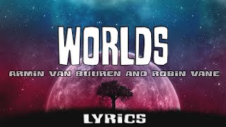 Armin van Buuren feat. Robin Vane - Worlds lyrics