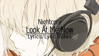 Nightcore - Look At Me Now [Charlie Puth] (Lyrics/Lyric Video)