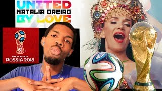 United By Love - Natalia Oreiro |Reaction| RUSSIA WORLD CUP 2018!!