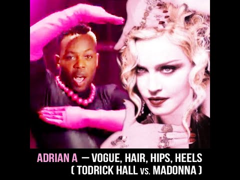 Vogue, Hair, Hips, Heels (Todrick Hall vs. Madonna) - Mashup