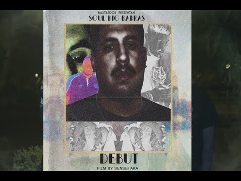 SOUL BIG BARRAS -  Debut (Shot by Sensei)