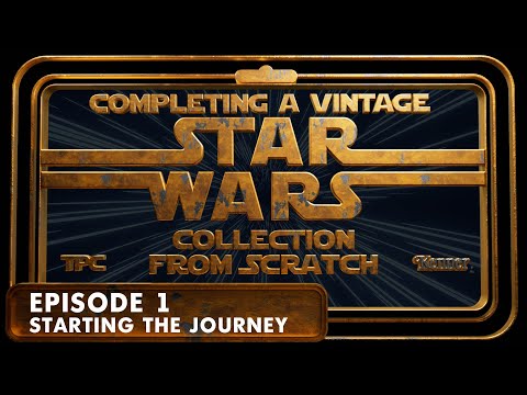 Starting a Vintage Star Wars Action Figure Collection From Scratch - EP 1: The Beginning
